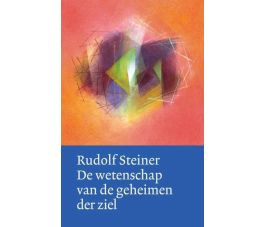 De wetenschap van de geheimen der ziel, Rudof Steiner, Christofoor 2004, 414p